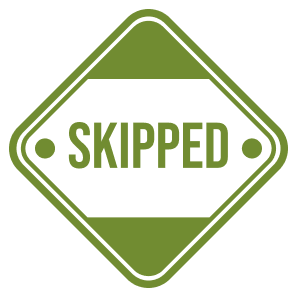 skipped